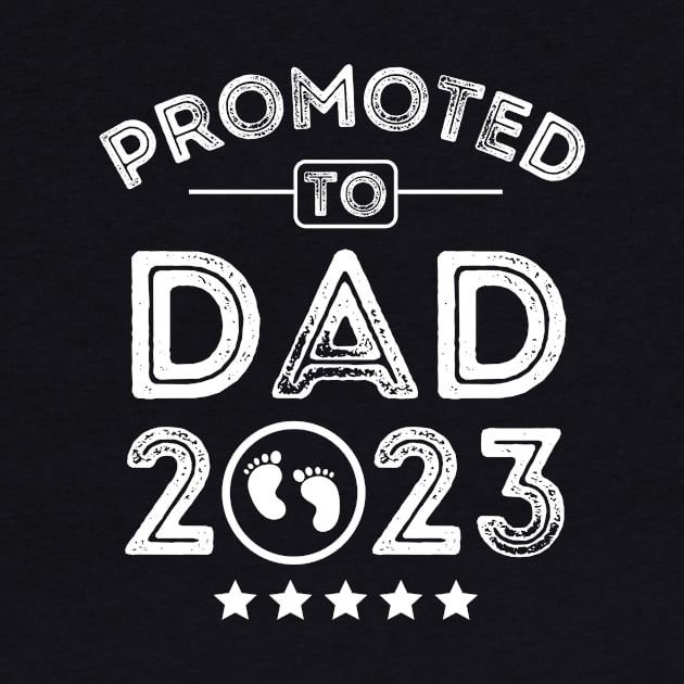 Promoted To Dad 2023 by Teewyld